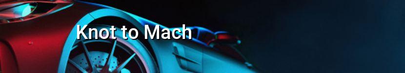 knot to mach