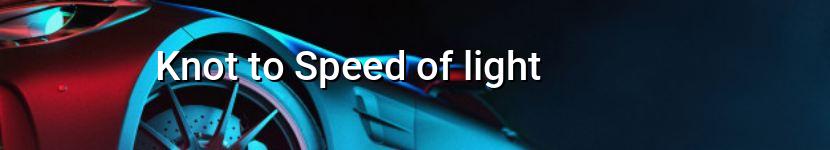 knot to speed of light