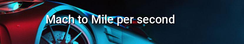mach to mile per second