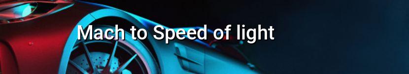 mach to speed of light