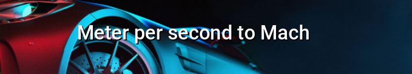 meter per second to mach