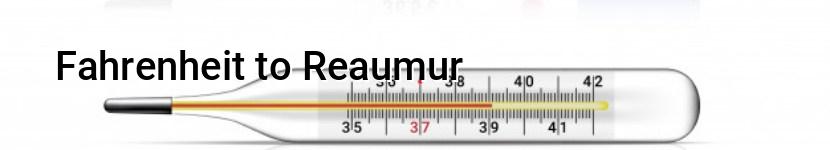 fahrenheit to reaumur