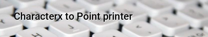 characterx to point printer