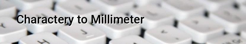 charactery to millimeter