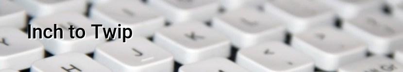 inch to twip