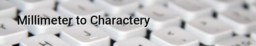 millimeter to charactery
