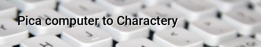 pica computer to charactery