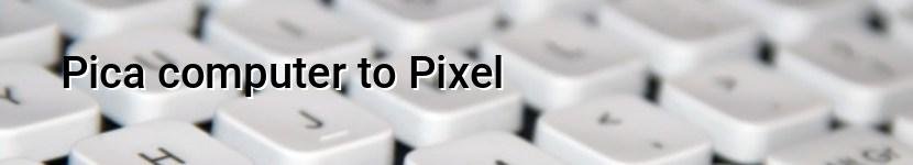 pica computer to pixel