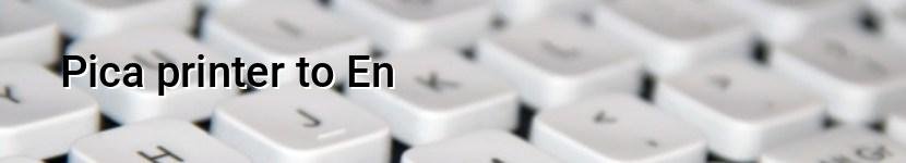 pica printer to en