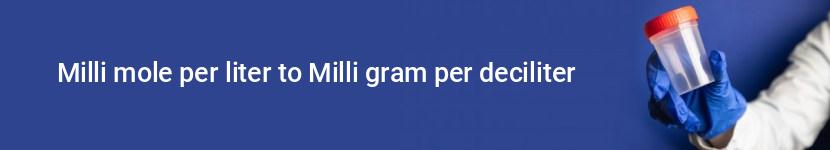 milli mole per liter to milli gram per deciliter