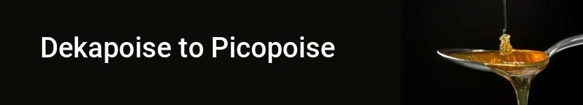 dekapoise to picopoise