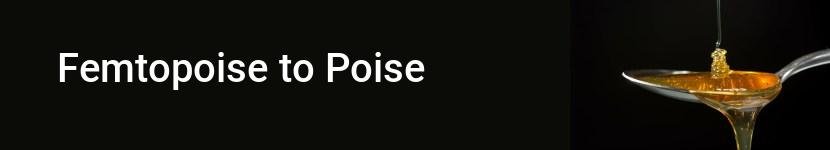femtopoise to poise