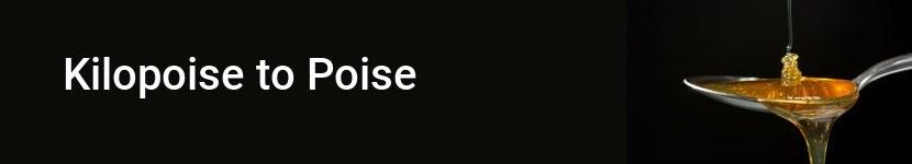 kilopoise to poise