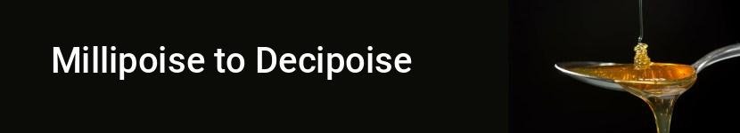 millipoise to decipoise