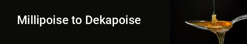 millipoise to dekapoise