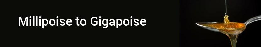 millipoise to gigapoise