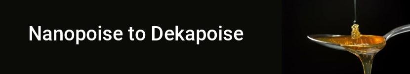 nanopoise to dekapoise