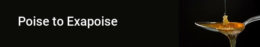 poise to exapoise