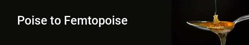 poise to femtopoise
