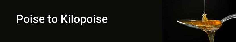 poise to kilopoise