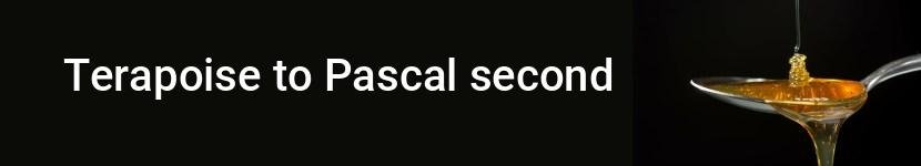 terapoise to pascal second