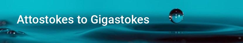 attostokes to gigastokes