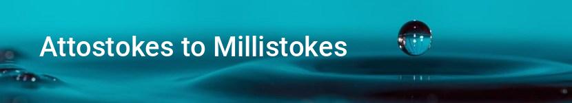 attostokes to millistokes
