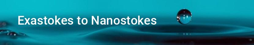 exastokes to nanostokes