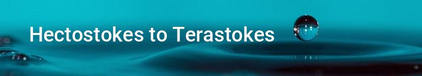 hectostokes to terastokes