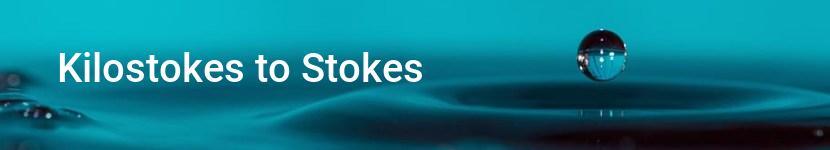 kilostokes to stokes