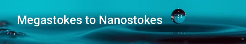 megastokes to nanostokes
