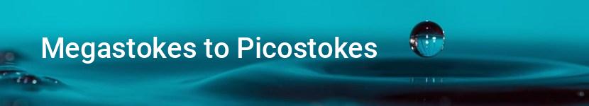 megastokes to picostokes