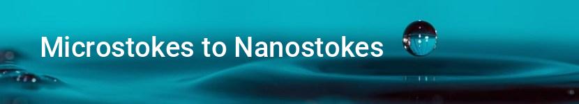 microstokes to nanostokes