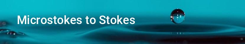 microstokes to stokes