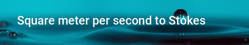 square meter per second to stokes