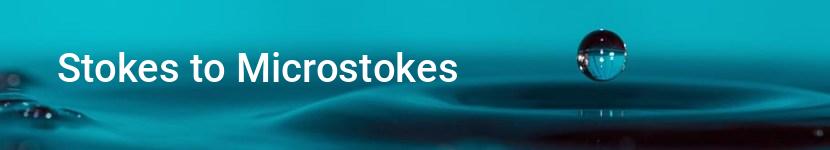 stokes to microstokes