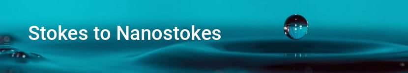stokes to nanostokes