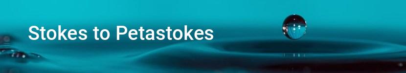 stokes to petastokes