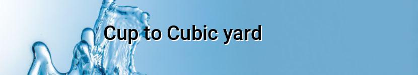 cup to cubic yard