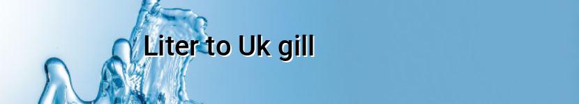 liter to uk gill