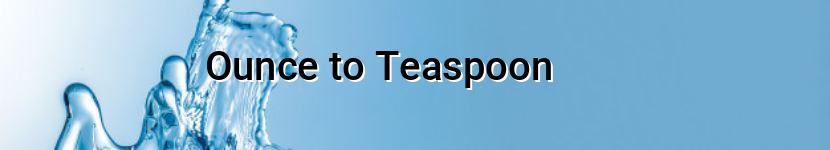 ounce to teaspoon