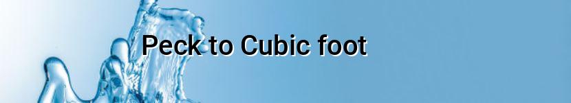 peck to cubic foot