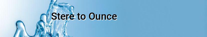 stere to ounce