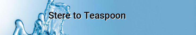 stere to teaspoon