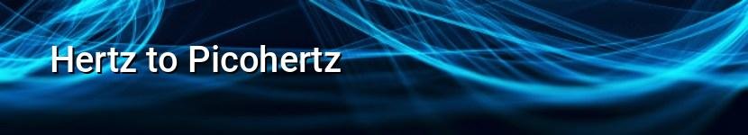hertz to picohertz