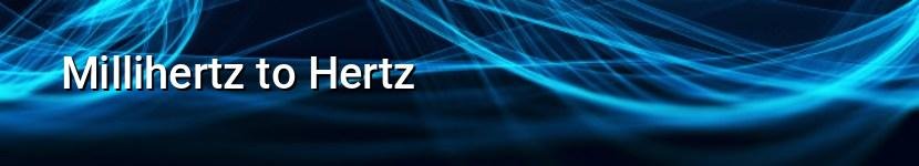 millihertz to hertz