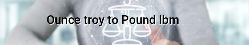 ounce troy to pound lbm