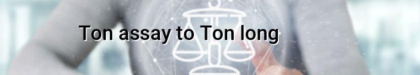ton assay to ton long